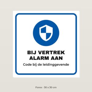 Bordje Bij vertrek alarm aan - Forex 30 x 30 cm