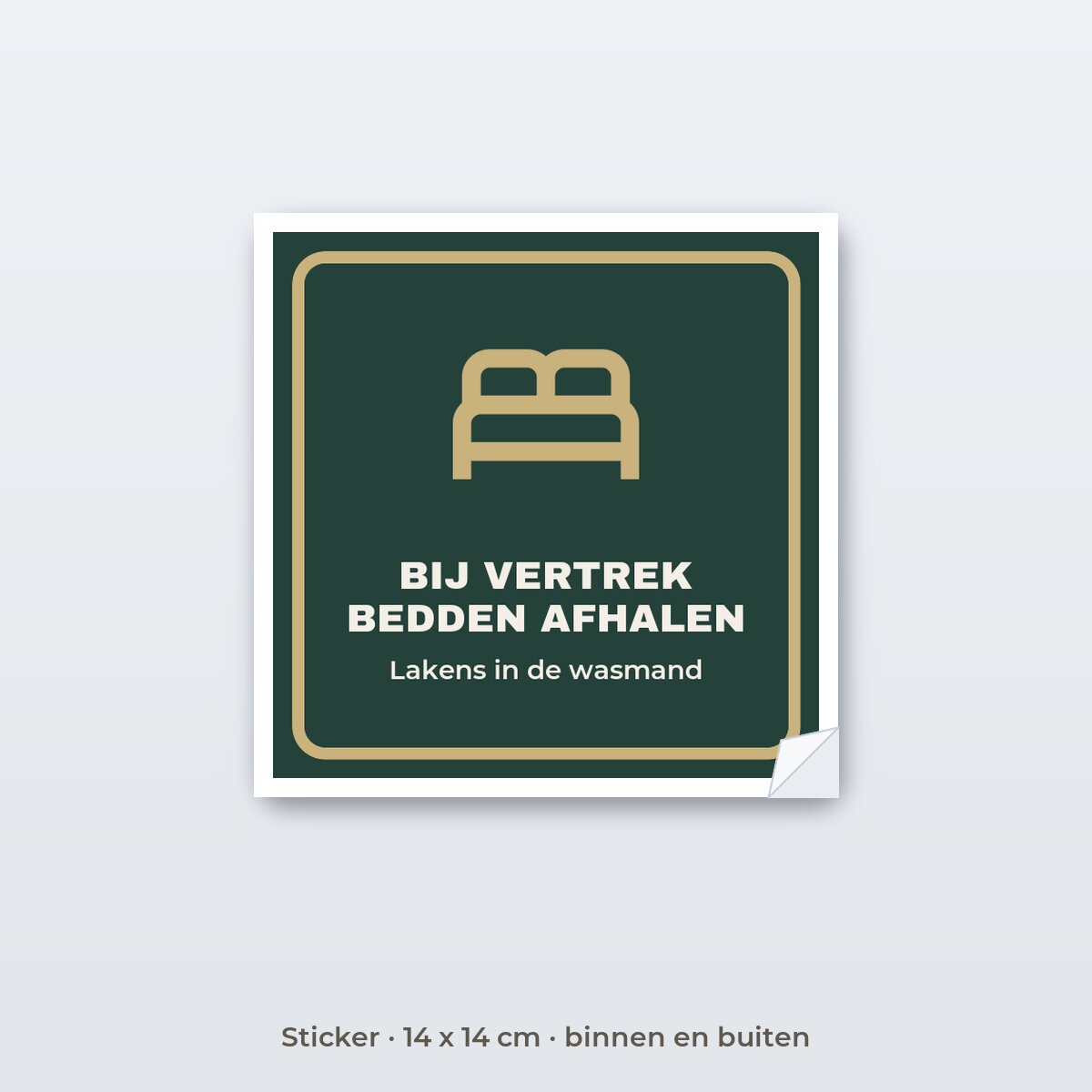 Bordje Bij vertrek bedden afhalen - Sticker 14 x 14 cm