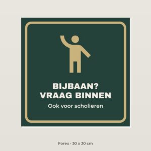 Bordje Bijbaan? Vraag binnen - Forex 30 x 30 cm