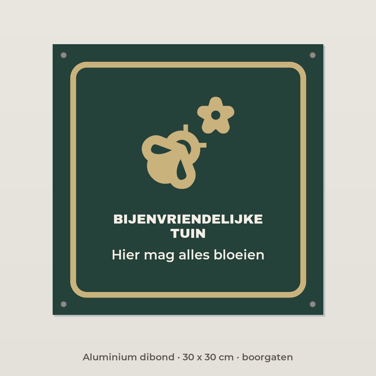 Bordje Bijenvriendelijke tuin - Aluminium dibond 30 x 30 cm met boorgaten