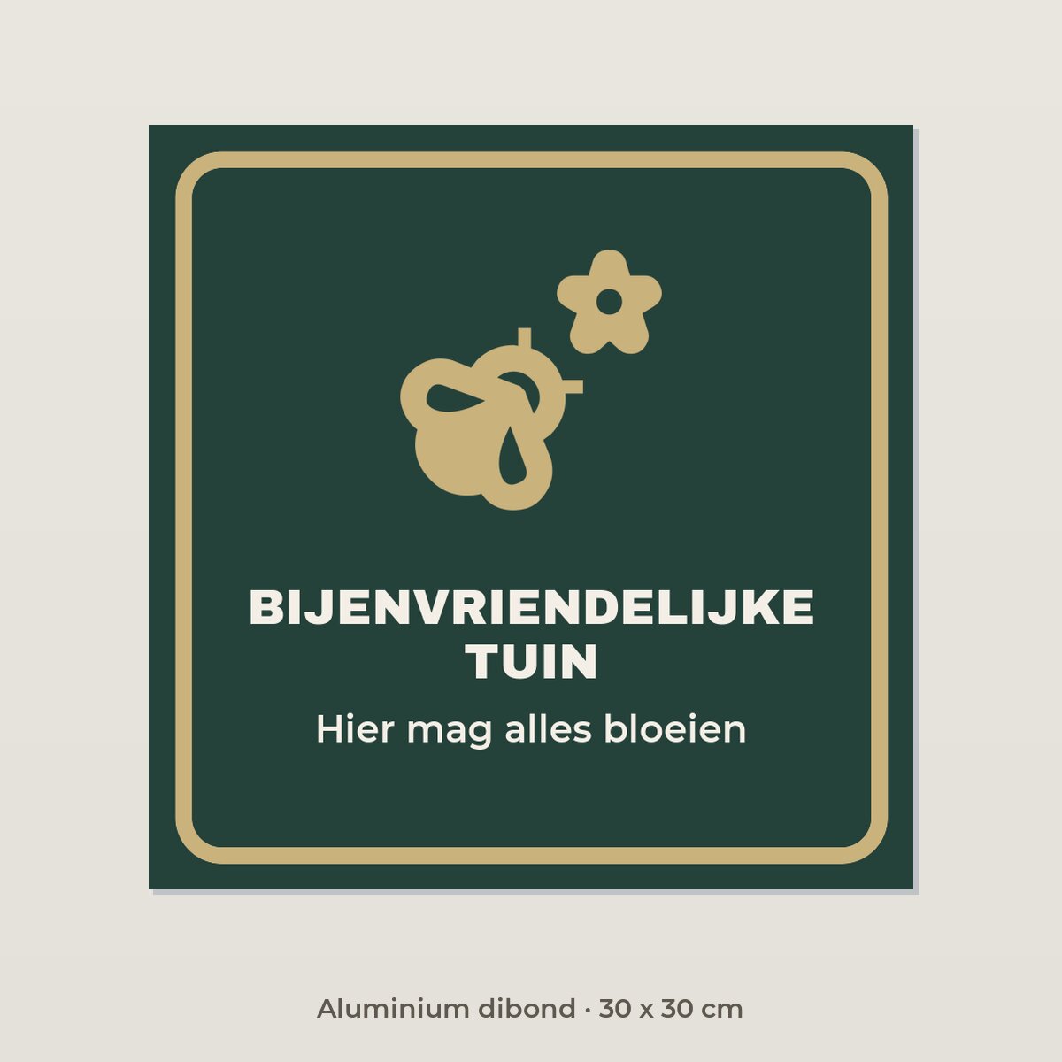 Bordje Bijenvriendelijke tuin - Aluminium dibond 30 x 30 cm