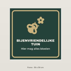 Bordje Bijenvriendelijke tuin - Forex 30 x 30 cm