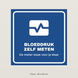 Bordje Bloeddruk zelf meten - Forex 30 x 30 cm