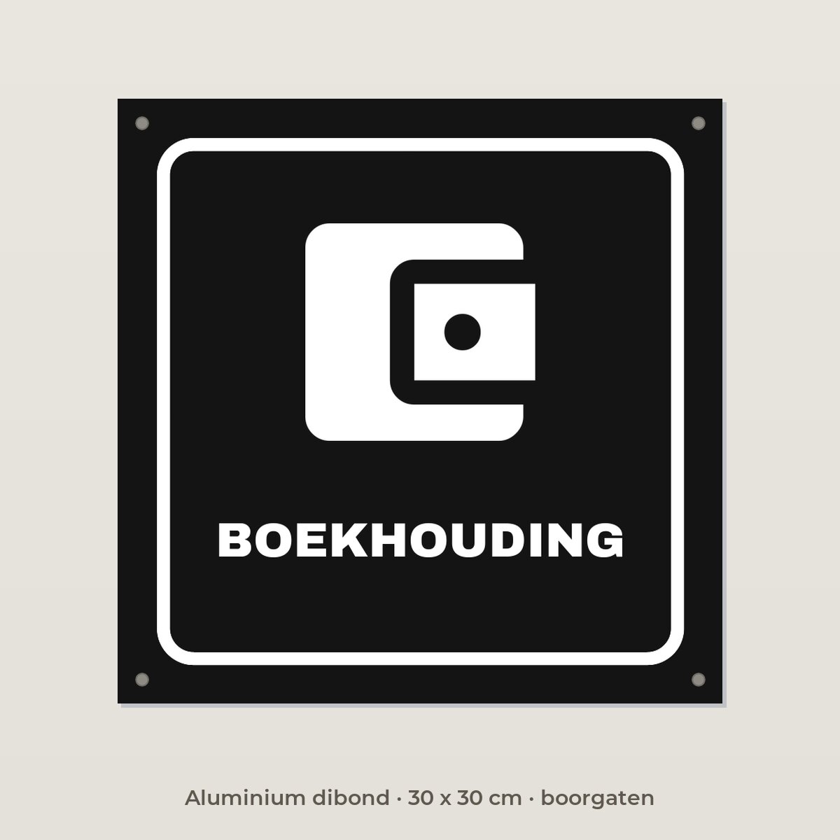 Deurbordje Boekhouding - Aluminium dibond 30 x 30 cm met boorgaten