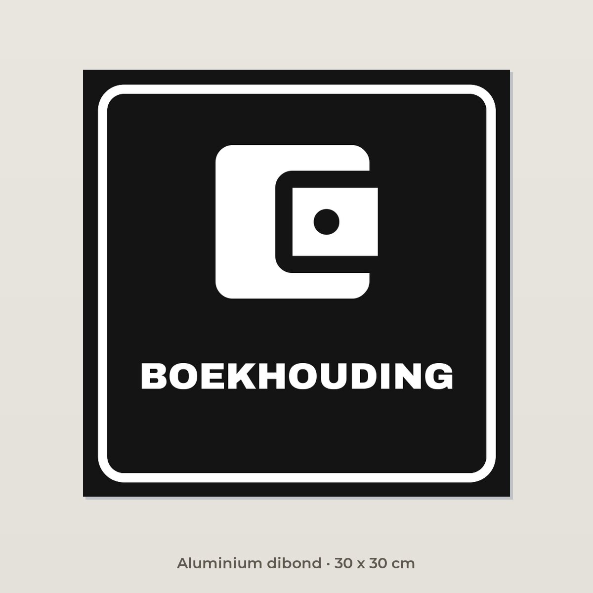 Deurbordje Boekhouding - Aluminium dibond 30 x 30 cm