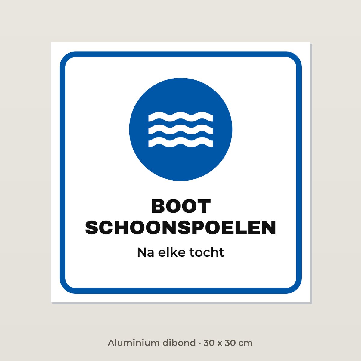 Bordje Boot schoonspoelen - Aluminium dibond 30 x 30 cm