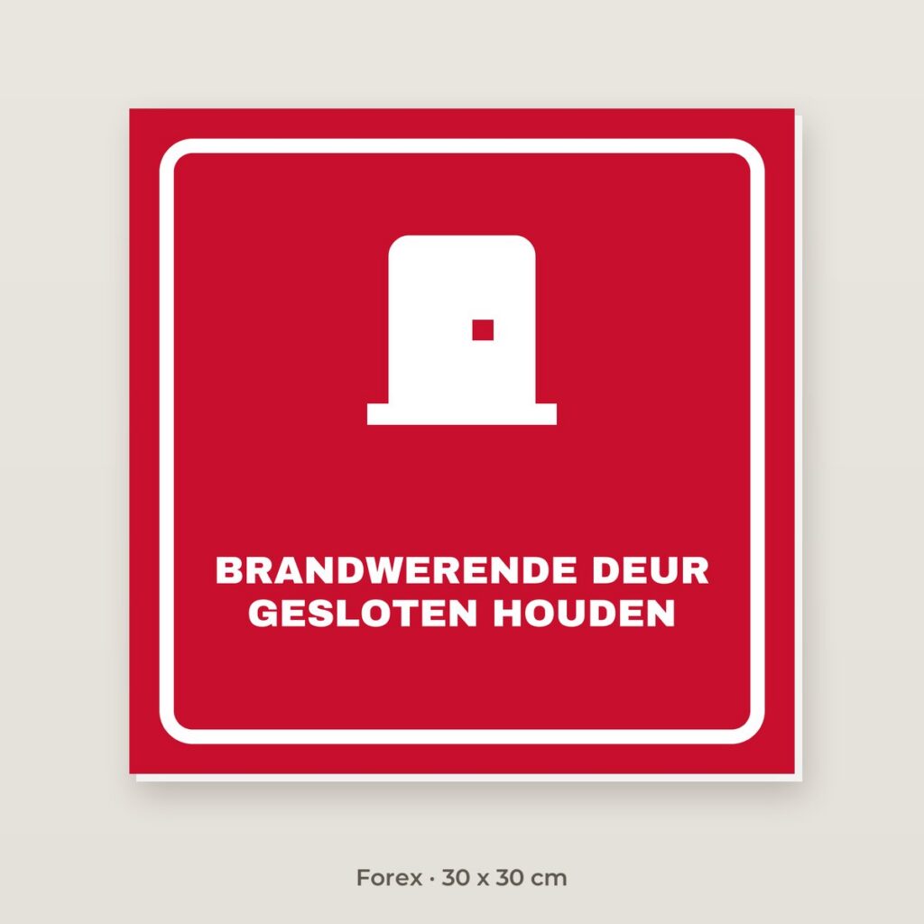 Bordje Brandwerende deur gesloten houden - Forex 30 x 30 cm