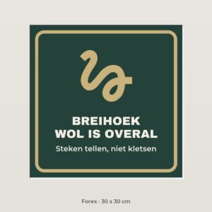 Bordje Breihoek wol overal - Forex 30 x 30 cm