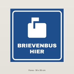 Bordje Brievenbus hier - Forex 30 x 30 cm
