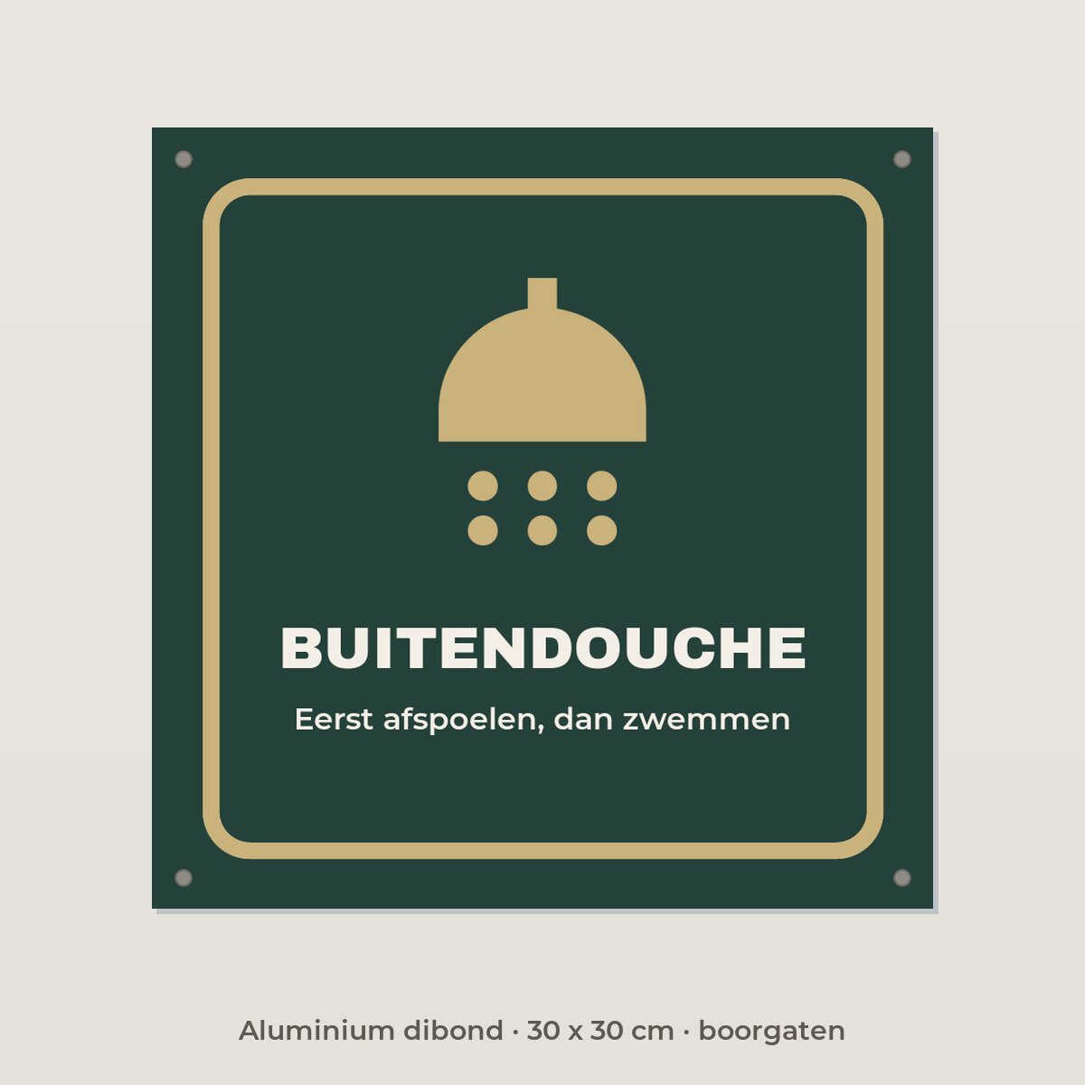 Bordje Buitendouche - Aluminium dibond 30 x 30 cm met boorgaten
