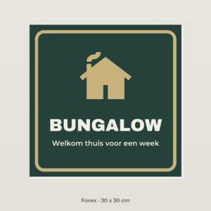 Bordje Bungalow - Forex 30 x 30 cm