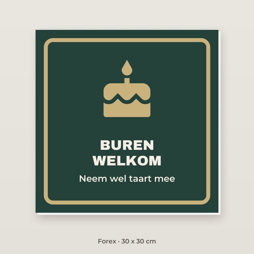 Bordje Buren welkom - Forex 30 x 30 cm