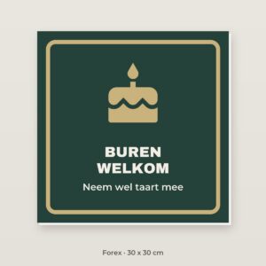 Bordje Buren welkom - Forex 30 x 30 cm