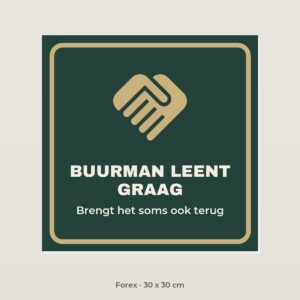 Bordje Buurman leent graag - Forex 30 x 30 cm