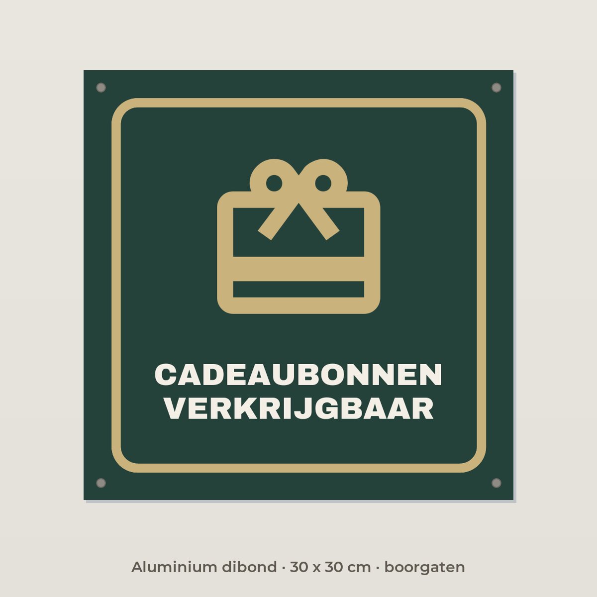 Bordje Cadeaubonnen verkrijgbaar - Aluminium dibond 30 x 30 cm met boorgaten