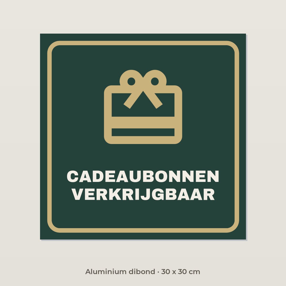 Bordje Cadeaubonnen verkrijgbaar - Aluminium dibond 30 x 30 cm