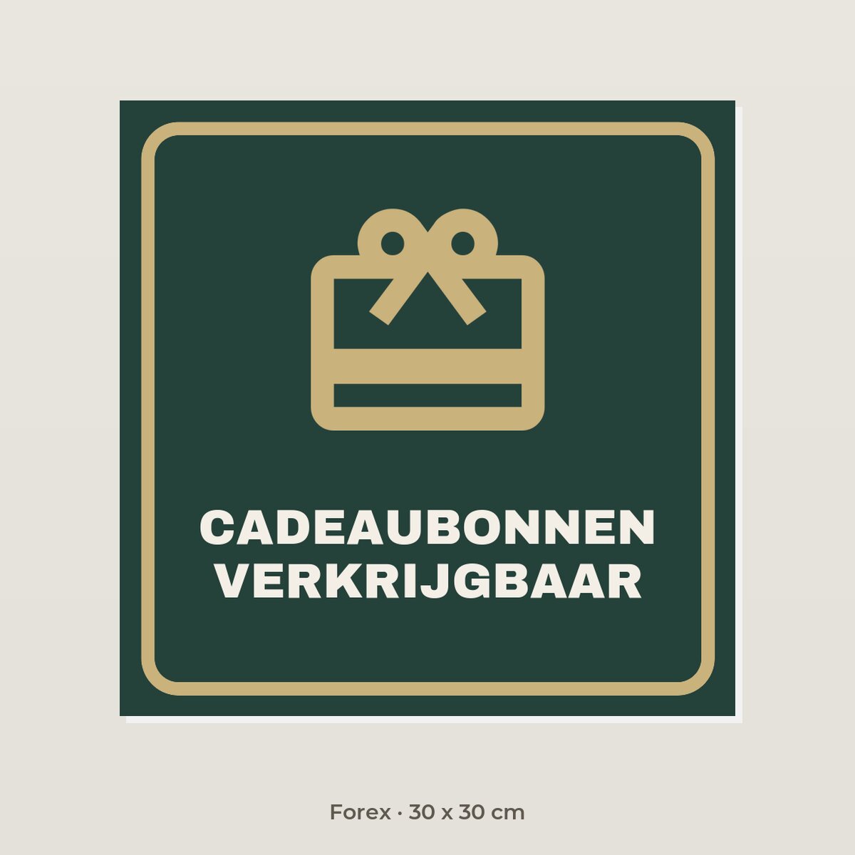 Bordje Cadeaubonnen verkrijgbaar - Forex 30 x 30 cm
