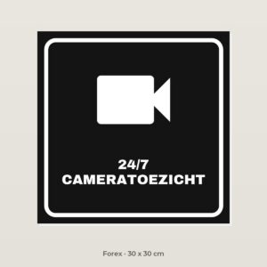 Bordje 24 uur cameratoezicht - Forex 30 x 30 cm