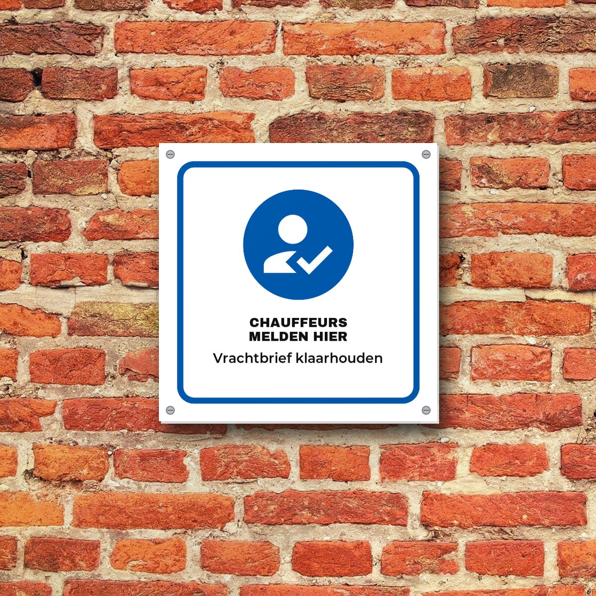 Bordje Chauffeurs melden hier aan de muur