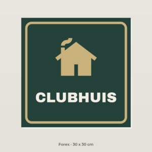 Bordje Clubhuis - Forex 30 x 30 cm