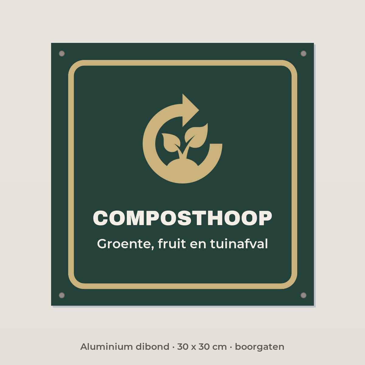 Bordje Composthoop - Aluminium dibond 30 x 30 cm met boorgaten