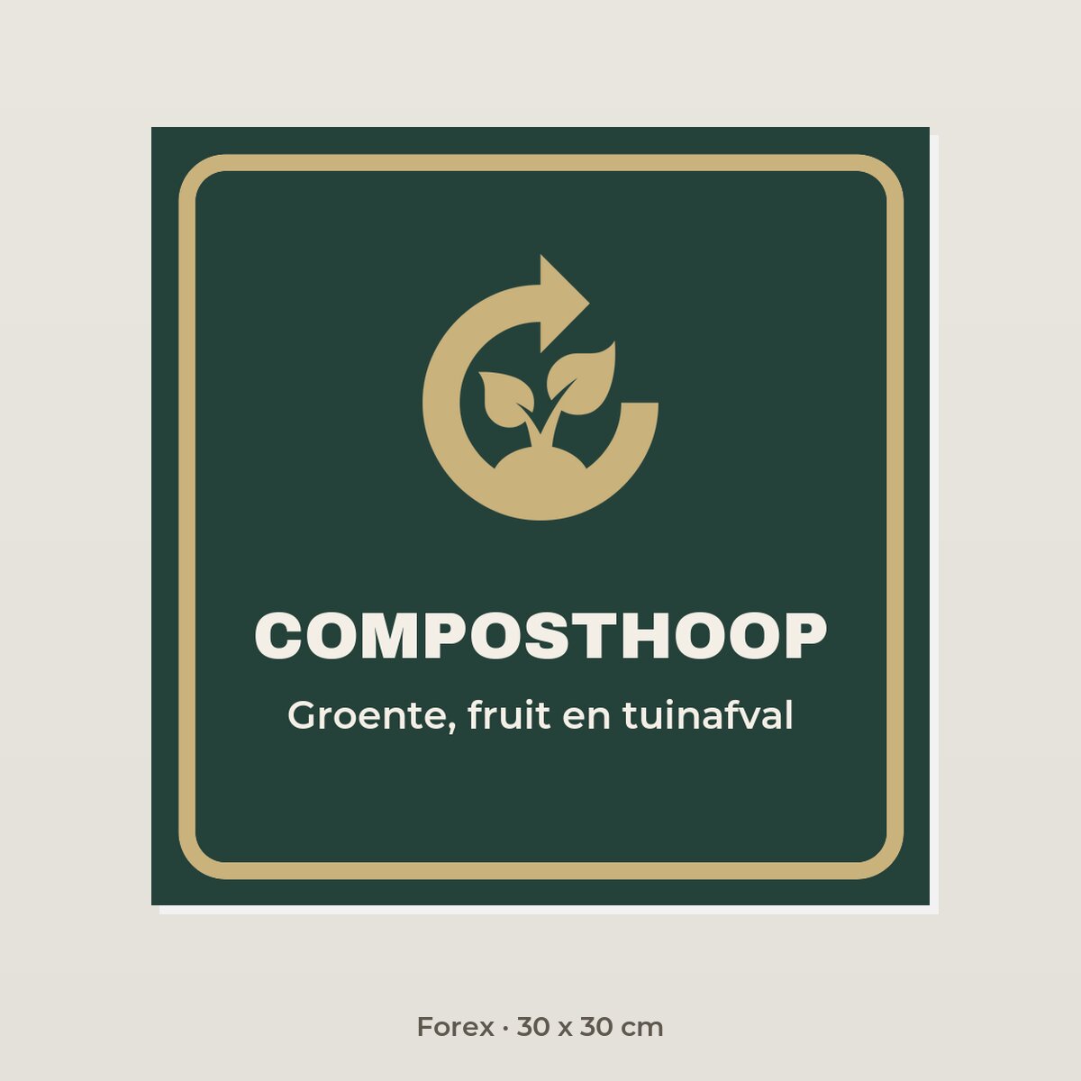 Bordje Composthoop - Forex 30 x 30 cm