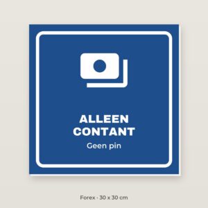 Bordje Alleen contant - Forex 30 x 30 cm
