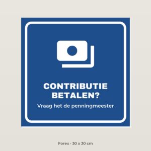 Bordje Contributie betalen - Forex 30 x 30 cm