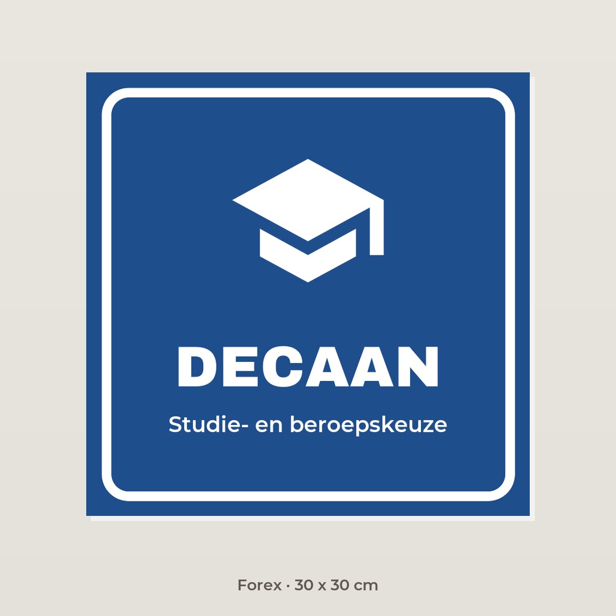 Deurbordje Decaan - Forex 30 x 30 cm