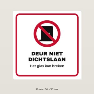 Bordje Deur niet dichtslaan - Forex 30 x 30 cm