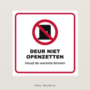 Bordje Deur niet openzetten - Forex 30 x 30 cm