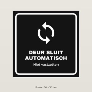 Deurbordje Deur sluit automatisch - Forex 30 x 30 cm