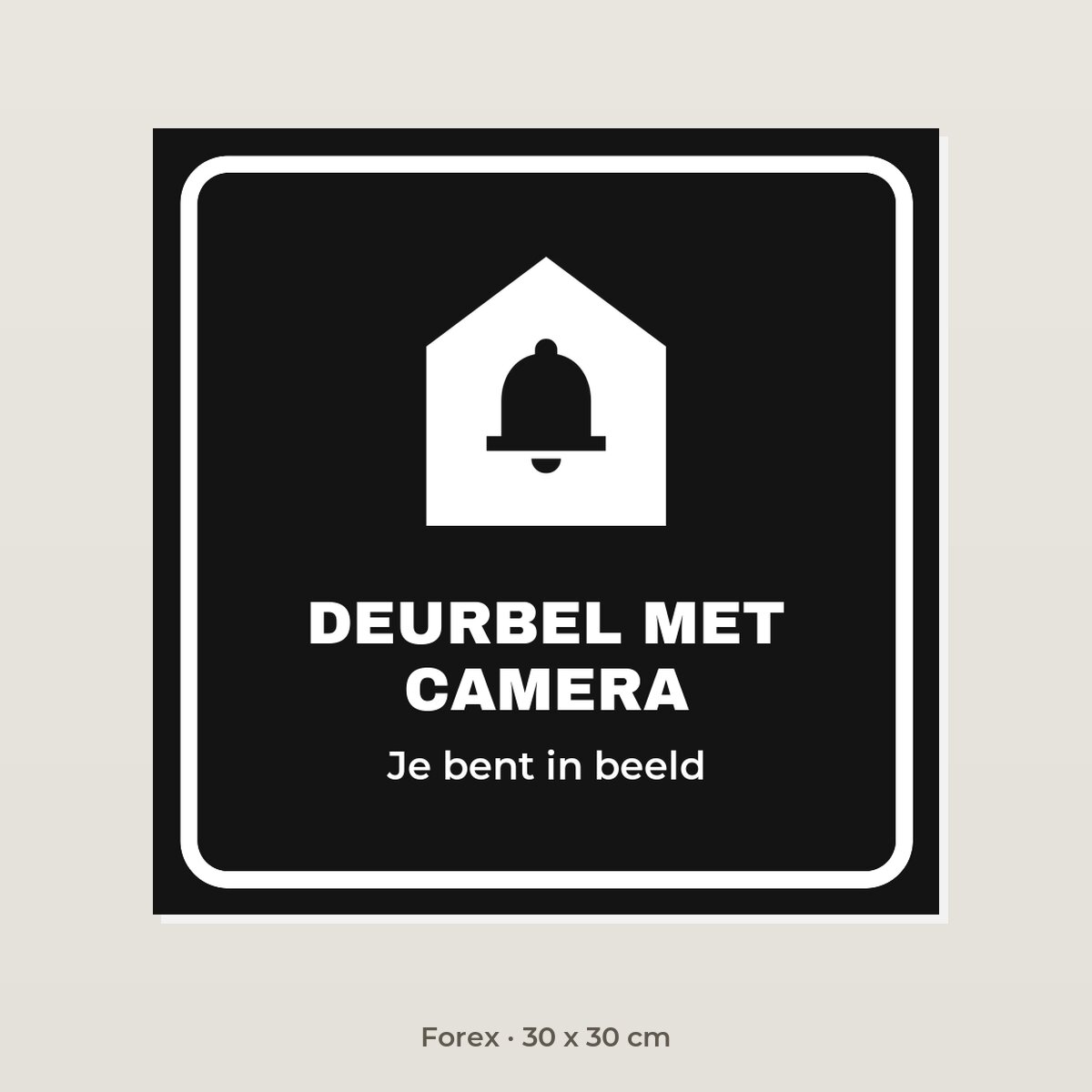 Bordje Deurbel met camera - Forex 30 x 30 cm