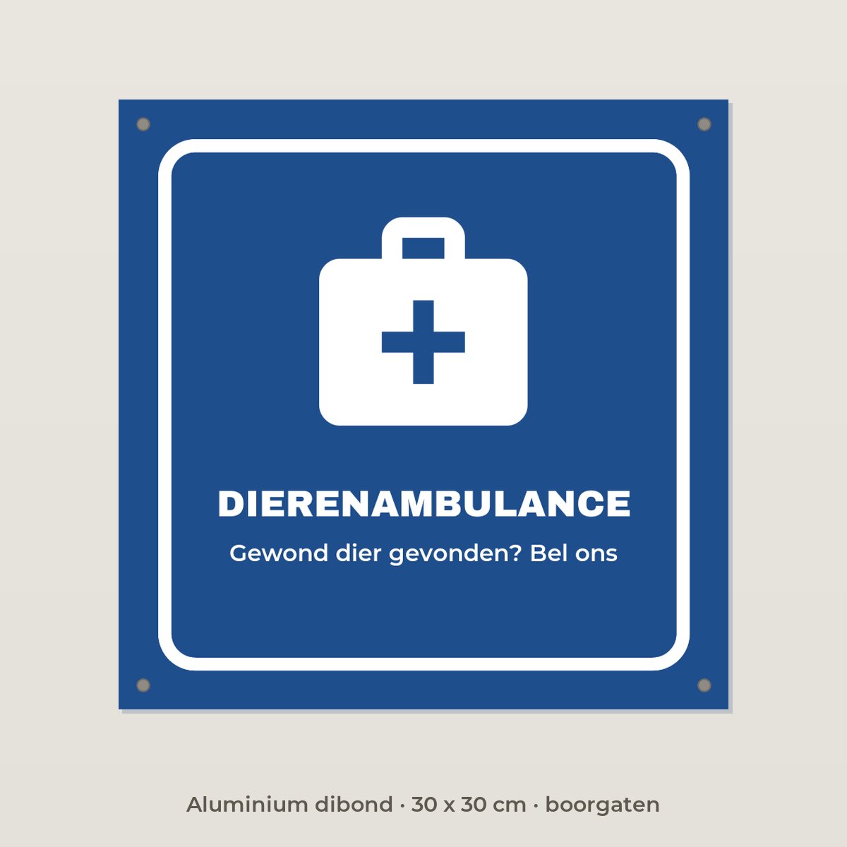 Bordje Dierenambulance - Aluminium dibond 30 x 30 cm met boorgaten