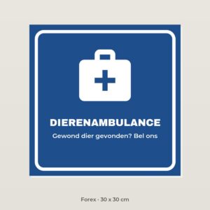 Bordje Dierenambulance - Forex 30 x 30 cm