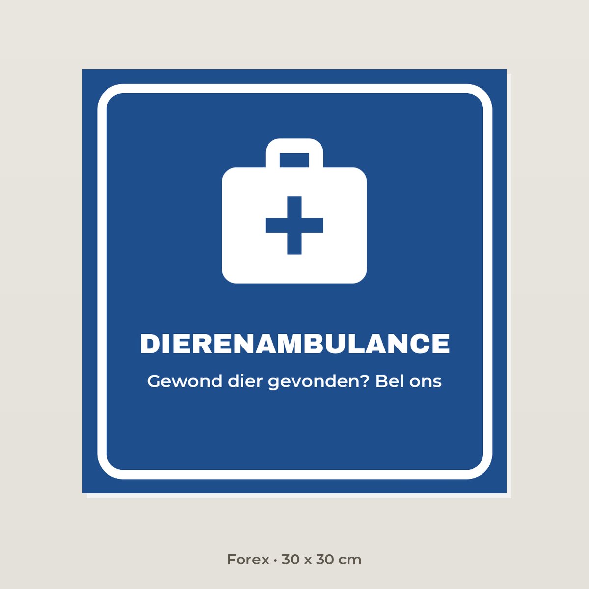 Bordje Dierenambulance - Forex 30 x 30 cm