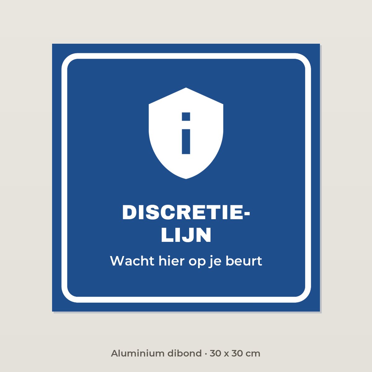 Bordje Discretielijn - Aluminium dibond 30 x 30 cm