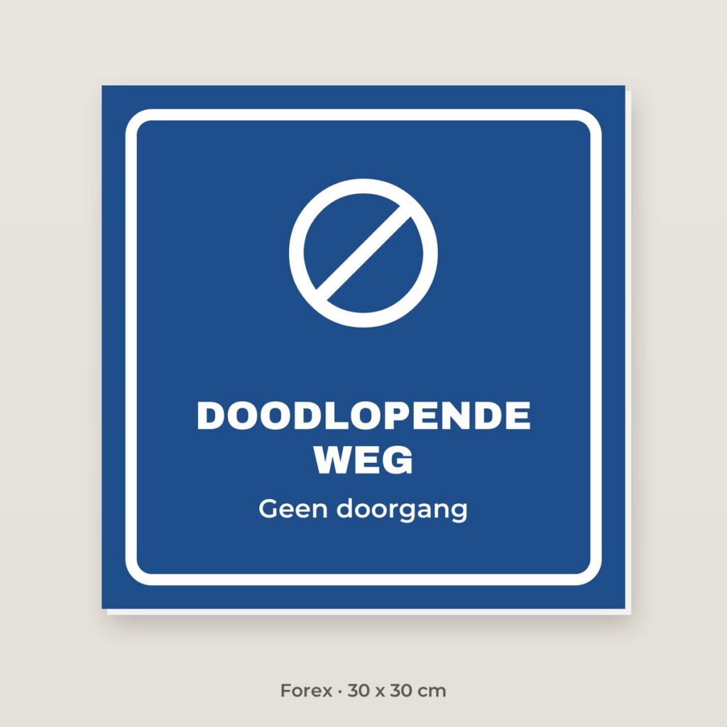 Bordje Doodlopende weg - Forex 30 x 30 cm