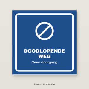 Bordje Doodlopende weg - Forex 30 x 30 cm