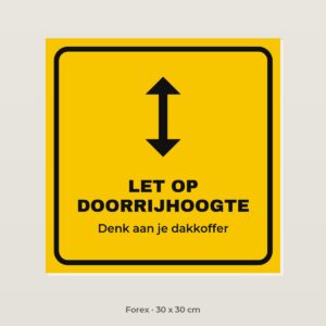Bordje Doorrijhoogte - Forex 30 x 30 cm