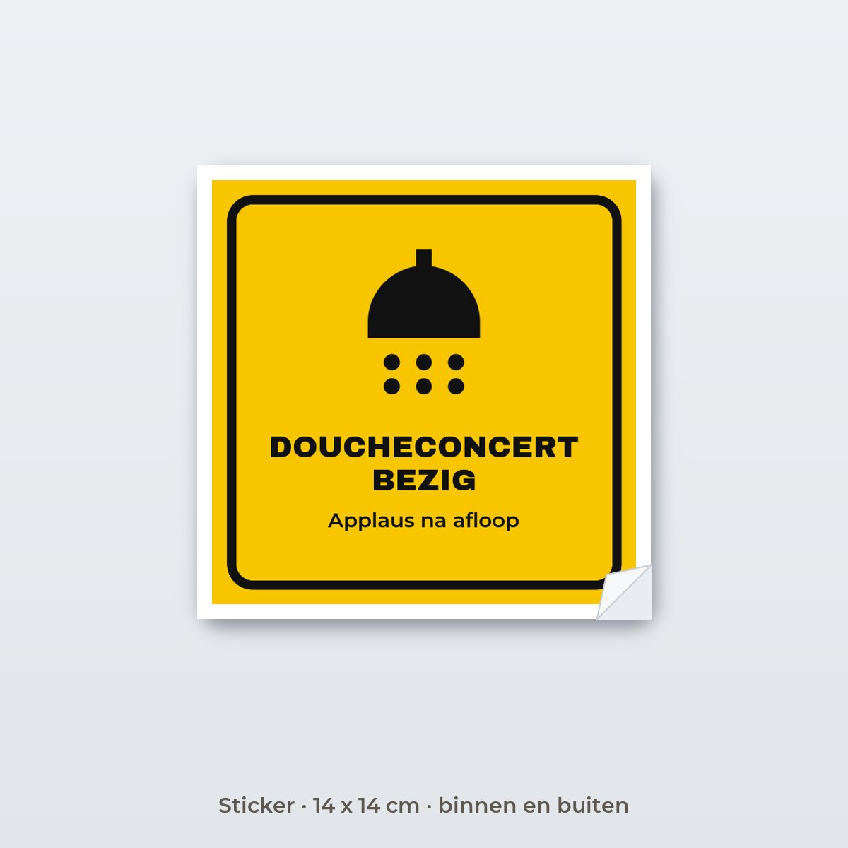 Bordje Doucheconcert bezig - Sticker 14 x 14 cm
