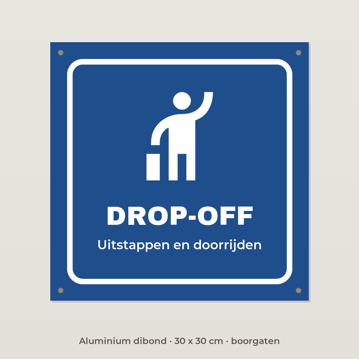 Bordje Drop-off - Aluminium dibond 30 x 30 cm met boorgaten