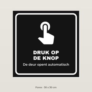 Deurbordje Druk op de knop - Forex 30 x 30 cm
