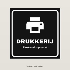 Bordje Drukkerij - Forex 30 x 30 cm