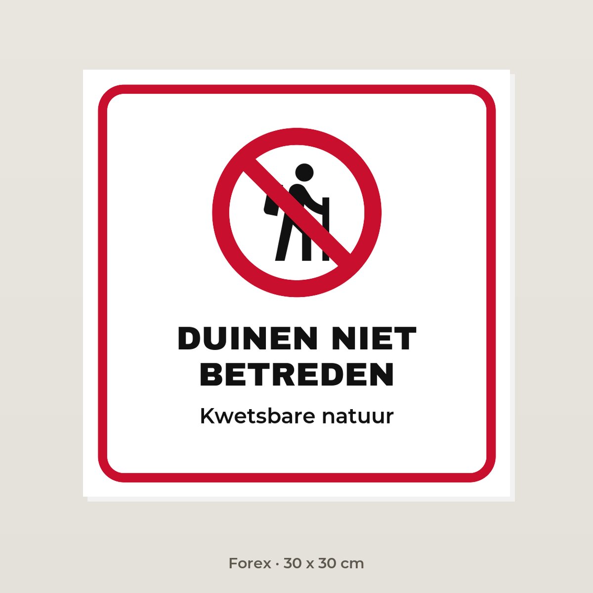 Bordje Duinen niet betreden - Forex 30 x 30 cm