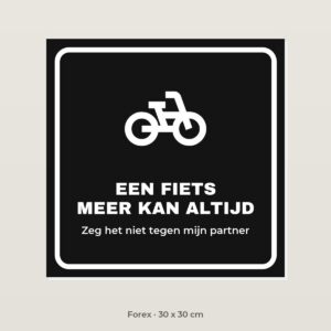Bordje Een fiets meer kan altijd - Forex 30 x 30 cm