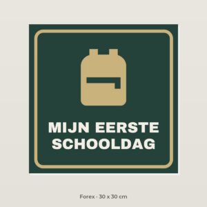 Bordje Mijn eerste schooldag - Forex 30 x 30 cm