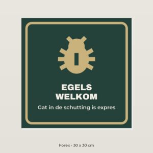 Bordje Egels welkom - Forex 30 x 30 cm