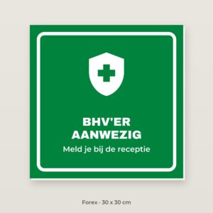 Bordje BHV'er aanwezig - Forex 30 x 30 cm