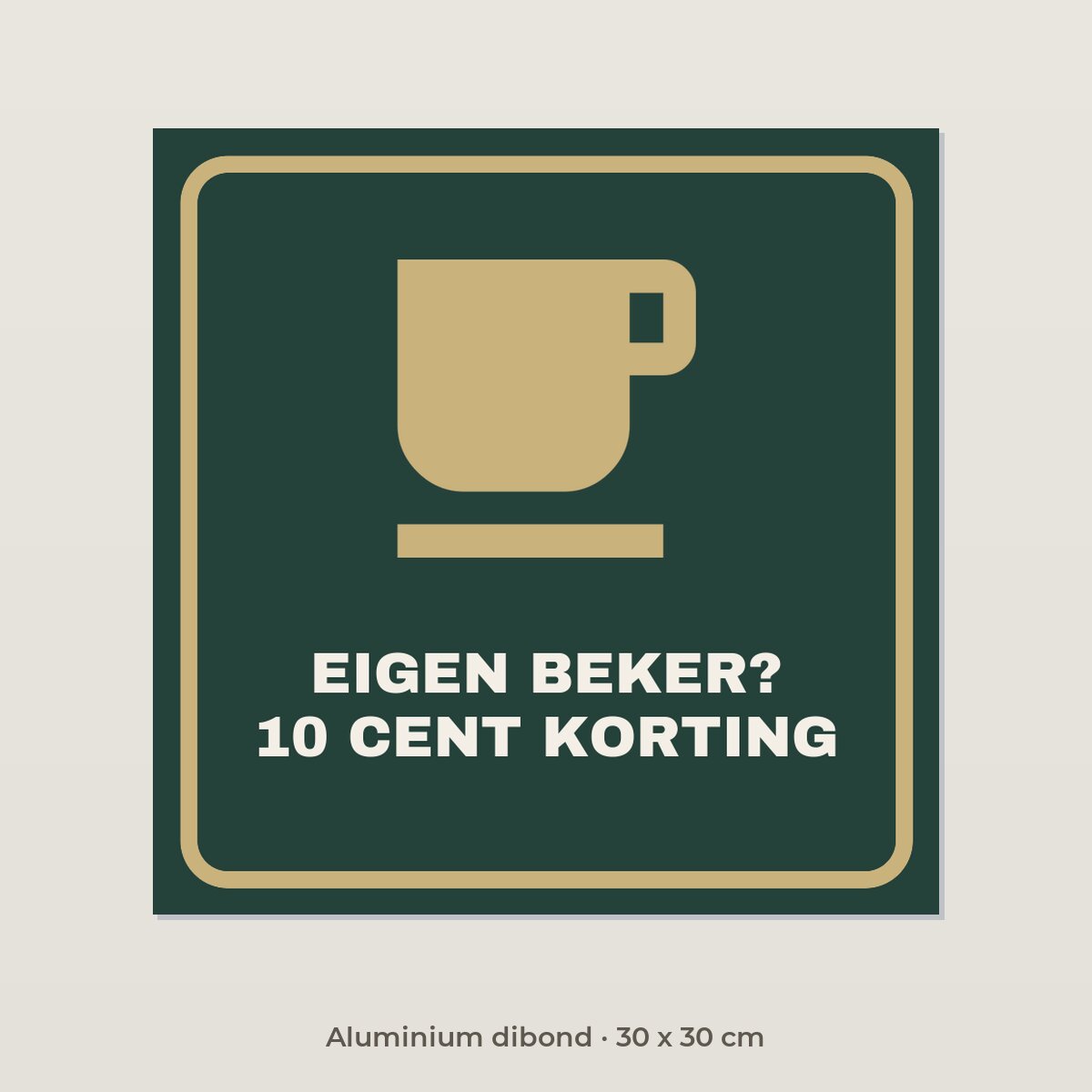 Bordje Eigen beker, korting - Aluminium dibond 30 x 30 cm